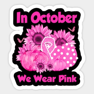 In October We Wear Pink Breast Cancer Awareness Halloween Sticker